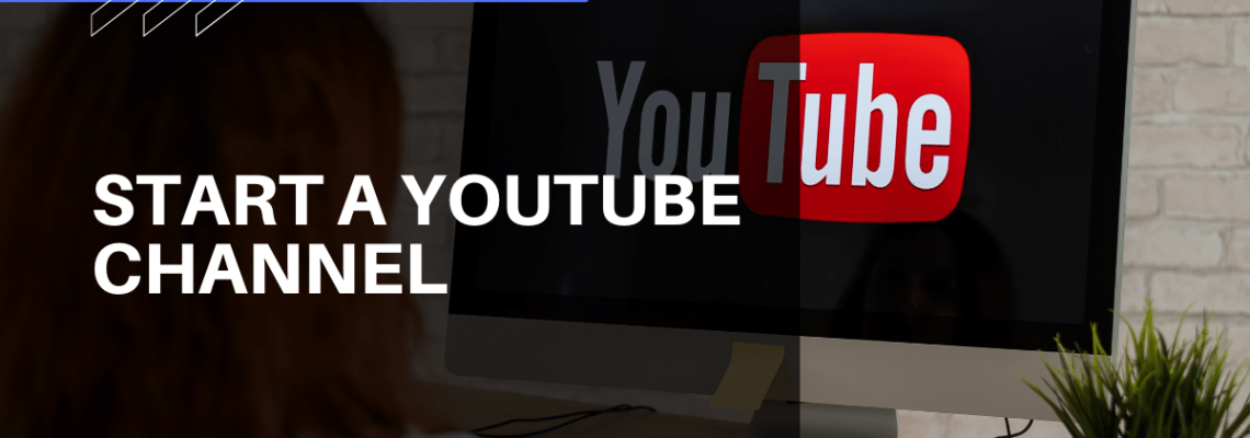 How To Start a YouTube Channel in 12 Steps