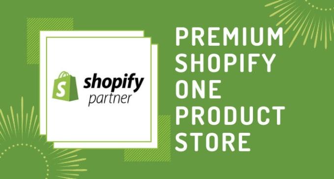 build a converting one product shopify dropshipping store