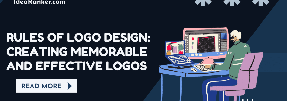 Rules of Logo Design: Creating Memorable and Effective Logos