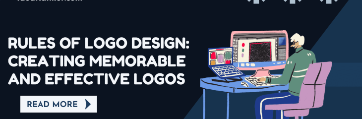 Rules of Logo Design: Creating Memorable and Effective Logos