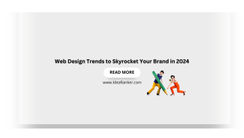 Web Design Trends to Skyrocket Your Brand in 2024