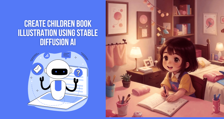 create children book illustration using stable diffusion ai